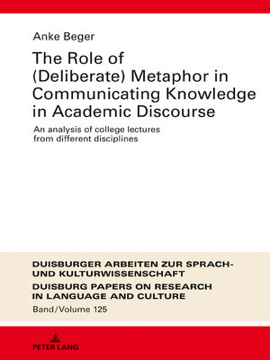 cover image of The Role of (Deliberate) Metaphor in Communicating Knowledge in Academic Discourse